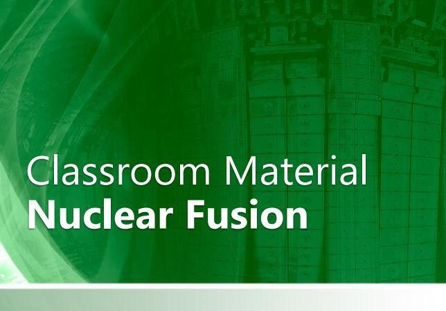 Classroom Material: Nuclear Fusion Classroom Material: Nuclear Fusion
